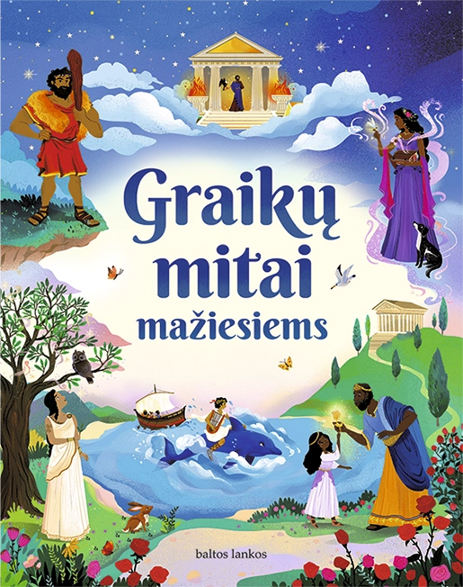 Graikų mitai mažiesiems. Rosie Dickins