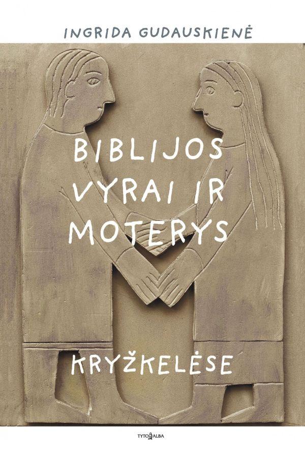 biblijos vyrai ir moterys kryzkelese