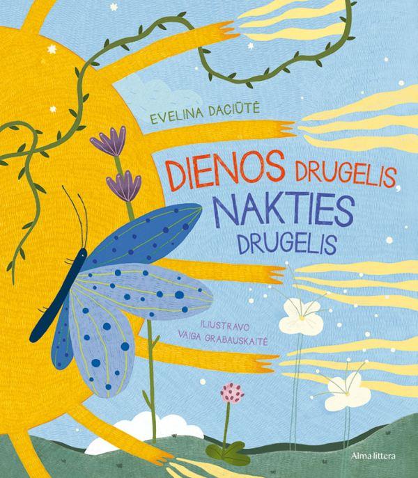 Dienos drugelis, nakties drugelis. Evelina Daciūtė