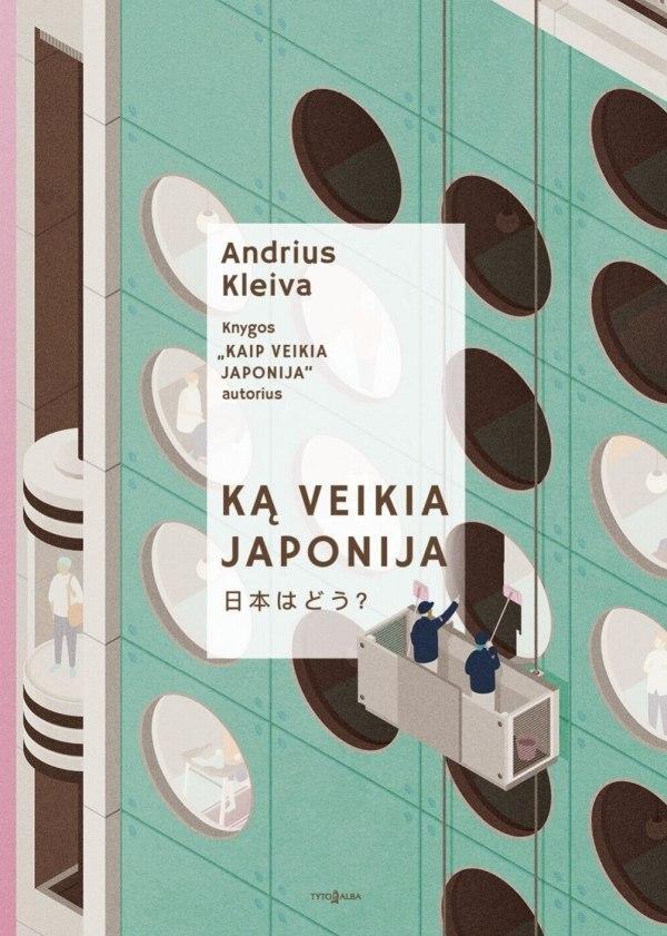 Ką veikia Japonija. Andrius Kleiva