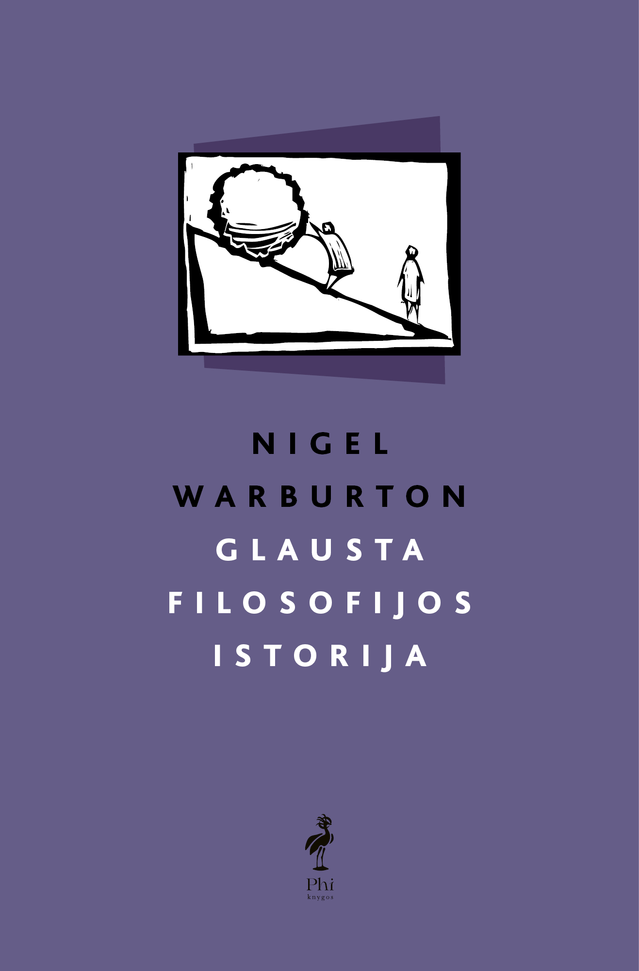 Glausta filosofijos istorija. Nigel Warburton