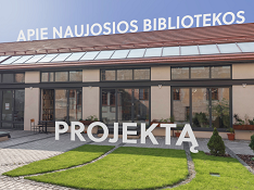 Apie naujosios bibliotekos projektą